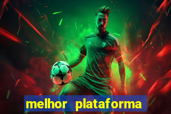 melhor plataforma para jogar o tigrinho