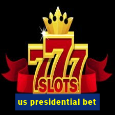 us presidential bet