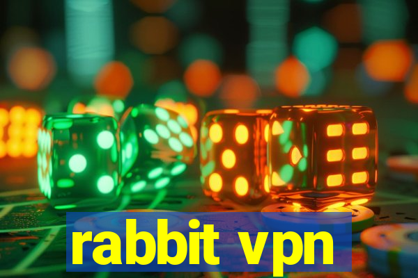 rabbit vpn