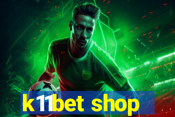 k11bet shop