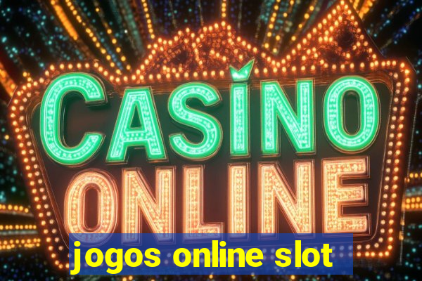 jogos online slot