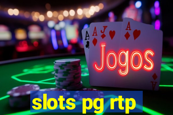 slots pg rtp