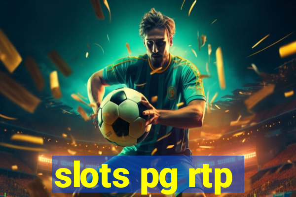 slots pg rtp