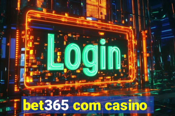 bet365 com casino