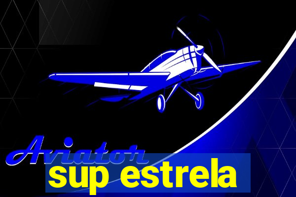 sup estrela