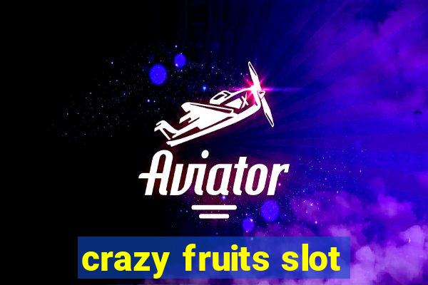 crazy fruits slot