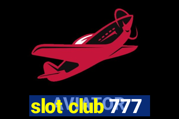 slot club 777