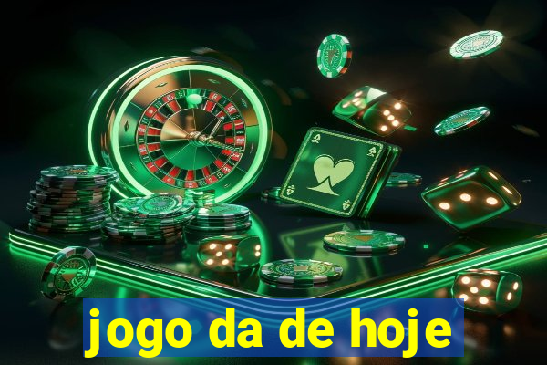 jogo da de hoje