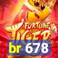 br 678