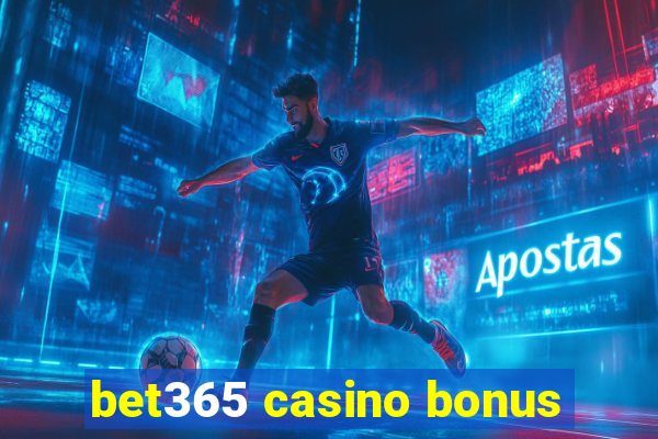 bet365 casino bonus