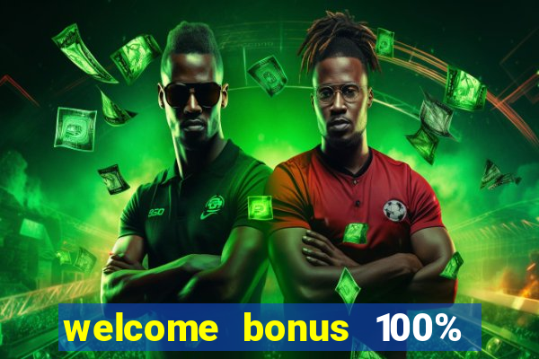 welcome bonus 100% slot malaysia