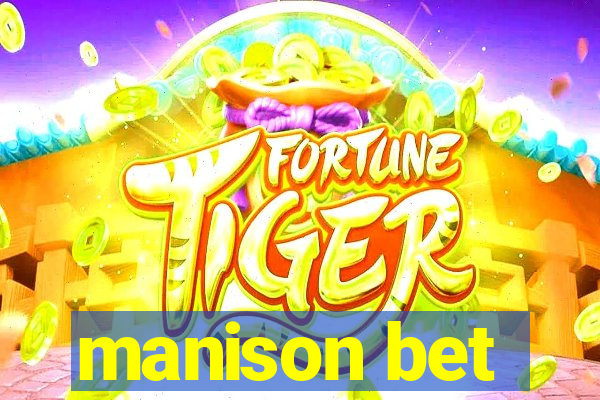 manison bet