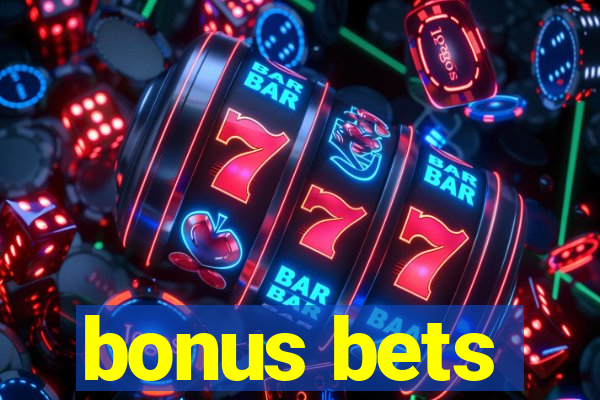 bonus bets