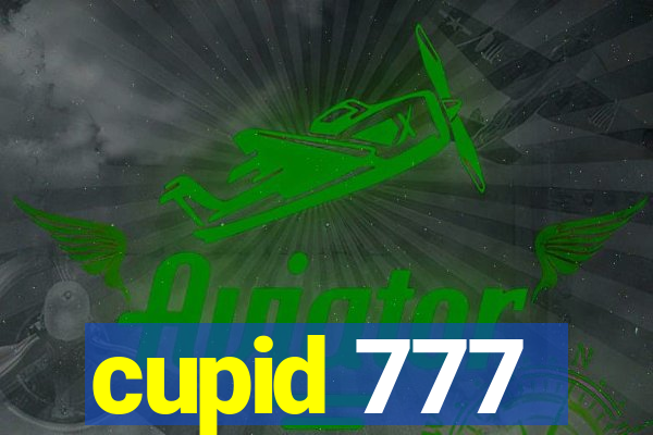 cupid 777