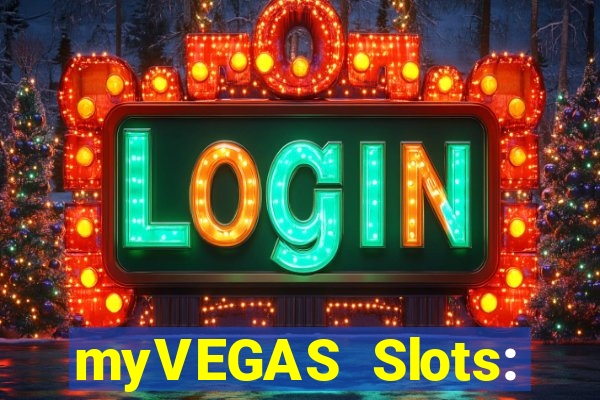 myVEGAS Slots: Casino Slots