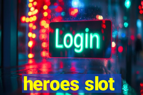 heroes slot