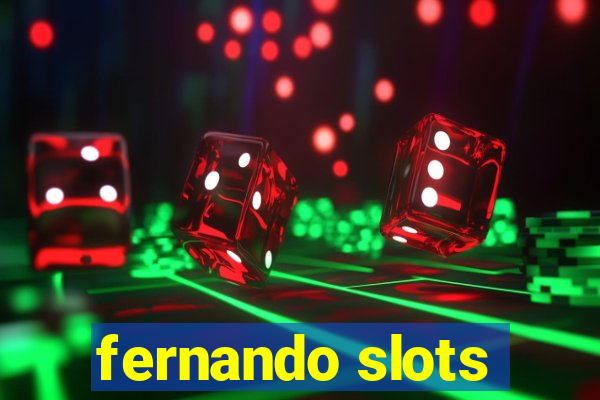 fernando slots