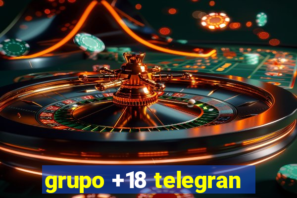 grupo +18 telegran