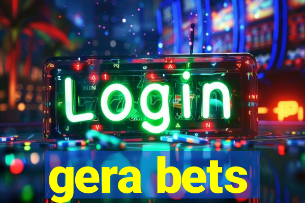 gera bets