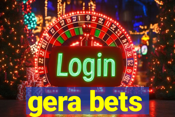 gera bets