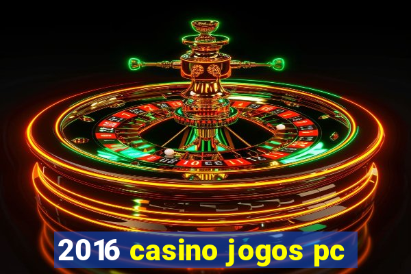 2016 casino jogos pc