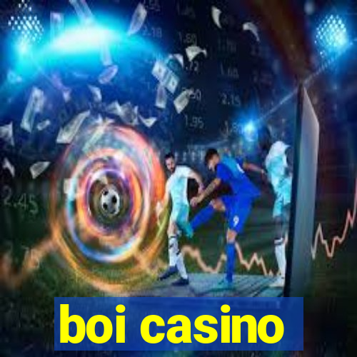 boi casino