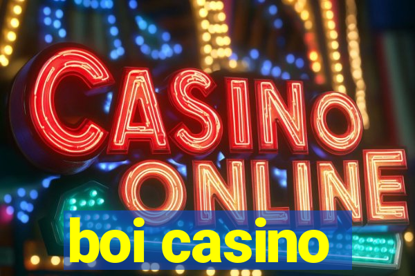 boi casino