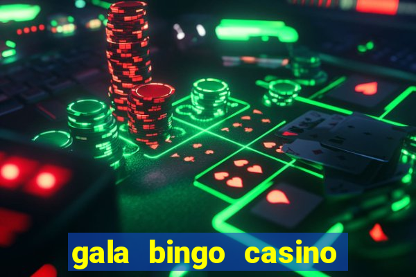 gala bingo casino free spins