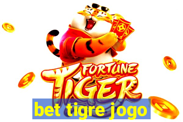 bet tigre jogo