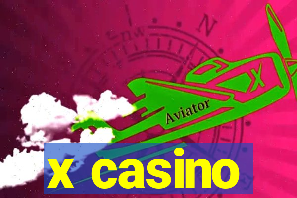 x casino