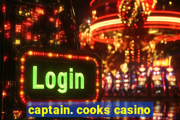 captain. cooks casino