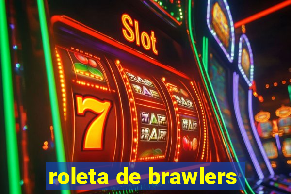 roleta de brawlers