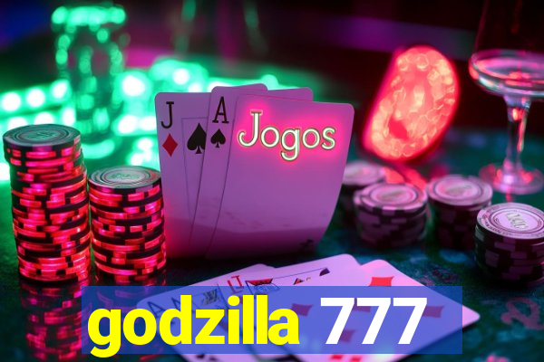 godzilla 777