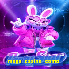 mega casino como sacar dinheiro