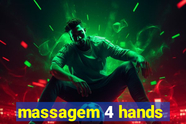 massagem 4 hands