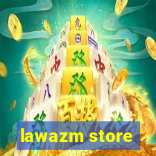 lawazm store