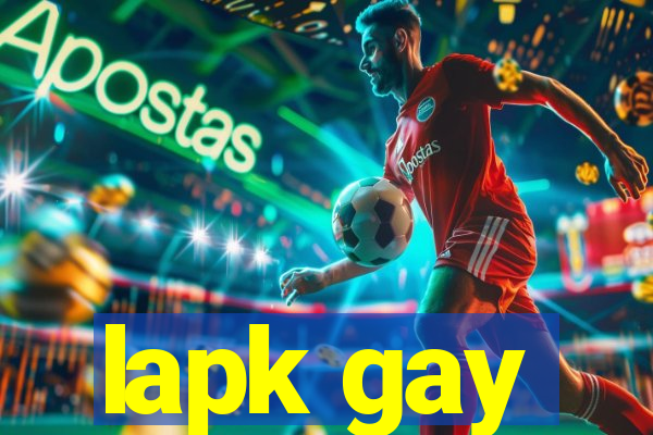 lapk gay