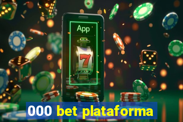 000 bet plataforma