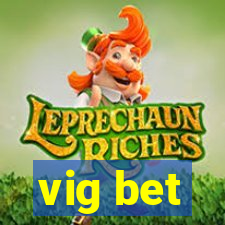 vig bet