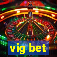 vig bet