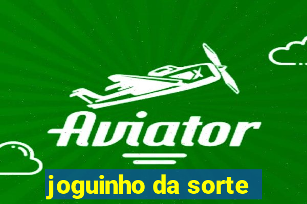 joguinho da sorte