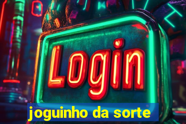 joguinho da sorte