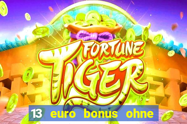 13 euro bonus ohne einzahlung casino