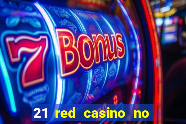 21 red casino no deposit bonus