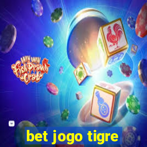 bet jogo tigre