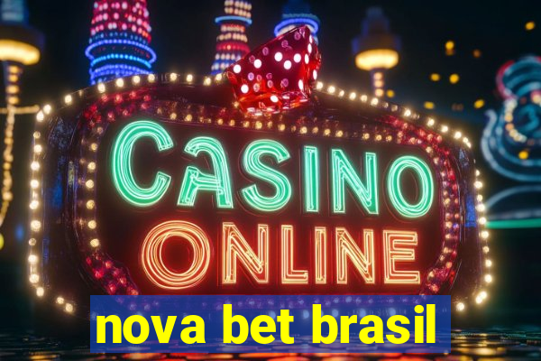 nova bet brasil