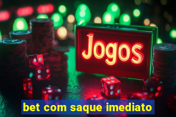 bet com saque imediato