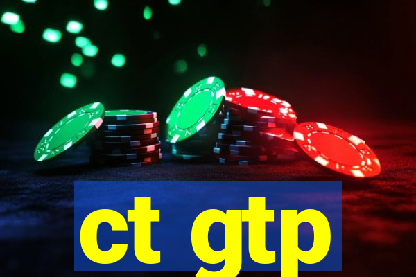 ct gtp