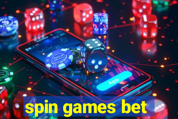 spin games bet