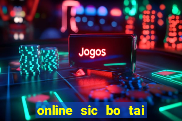 online sic bo tai xiu software casino game